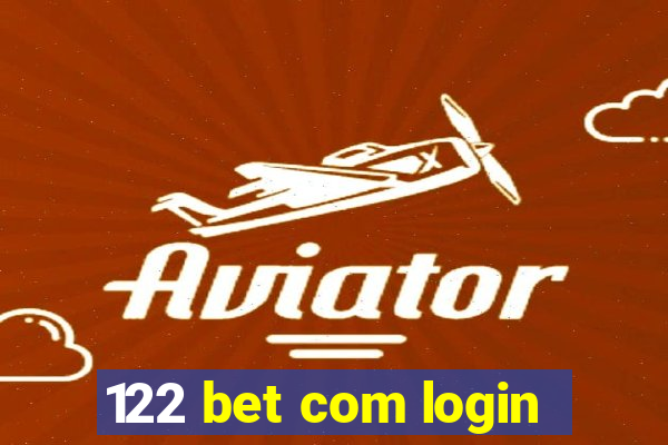 122 bet com login